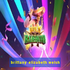 brittany elizabeth welsh